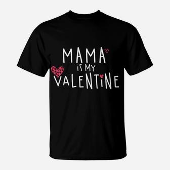 Mama Is My Valentine Funny Valentine Gift T-Shirt - Seseable