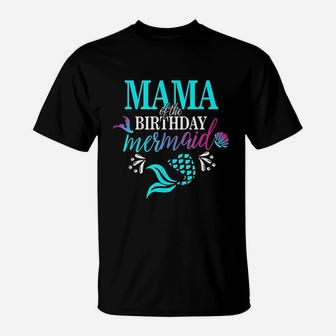 Mama Of The Birthday Mermaid Family T-Shirt - Seseable