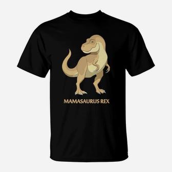 Mamasaurus Rex Mommy Trex Dinosaur T-Shirt - Seseable