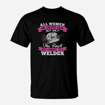 Married To A Welder Wife Husband Couple Family Funny Gift T-Shirt - Seseable