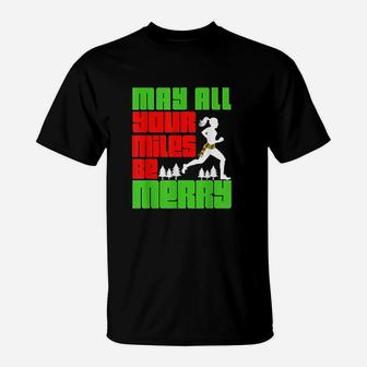 May All Your Miles Be Merry Christmas Running T-Shirt - Seseable