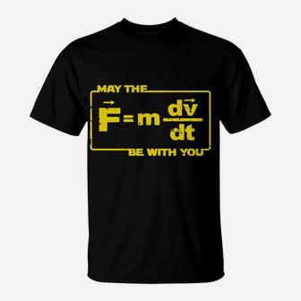 May The Force Star Equation Funny Space Physics Humor T-Shirt - Seseable