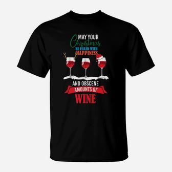 May Your Christmas Be Filled With Happiness Wine T-Shirt - Seseable