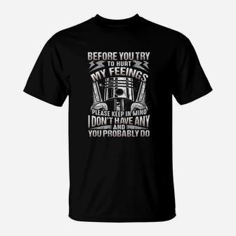 Mechanic Before You Try To Hurt My Feelings T-Shirt - Seseable