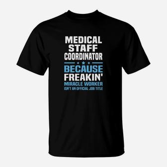 Medical Staff Coordinator Tshirt Shirt T-Shirt - Seseable