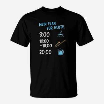 Mein Plan-Pelz-Heute-Posaune- T-Shirt - Seseable