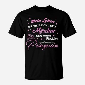 Mein Tochter Ist Mein Prinzessin T-Shirt - Seseable