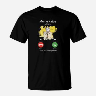 Meine Katze Ruft An Cats T-Shirt - Seseable