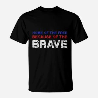 Memorial Day Home Of The Free Because Of The Brave Graphic Design T-Shirt - Seseable