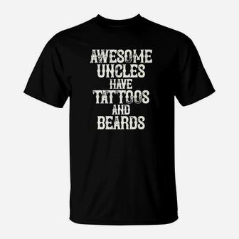 Mens Awesome Uncles Have Tattoos And Beards Fathers Day T-Shirt - Seseable
