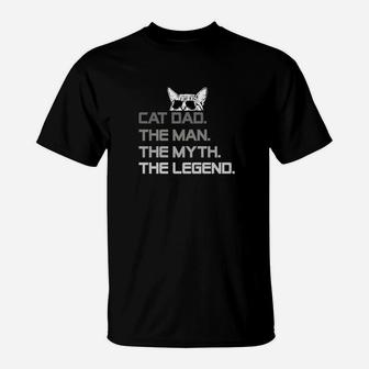 Mens Cat Dad The Man The Myth Legend Fathers Day Gift For Daddy T-Shirt - Seseable