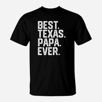 Mens Christmas Gift For Men Best Texas Papa Ever Funny T-Shirt - Seseable