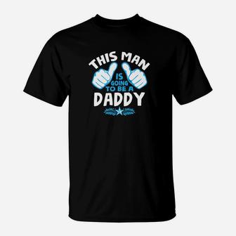 Mens Cute Dad To Be This Man Will Be Daddy Gift T-Shirt - Seseable
