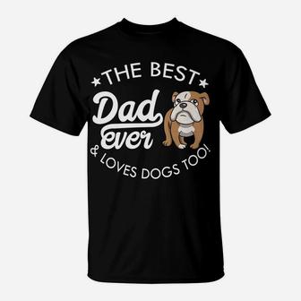 Mens English Bulldog Dad Best Dad Ever T-Shirt - Seseable