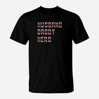 Mens Fireman Husband Daddy Hero Shirt Firefigher Fathers Day Gift T-Shirt - Seseable