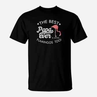 Mens Flamingo Gift Best Papa Ever Shirt T-Shirt - Seseable