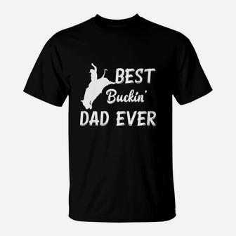 Mens Men's Funny Best Buckin' Dad Ever Rodeo T-shirt T-Shirt - Seseable