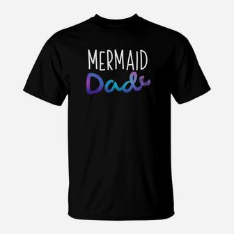 Mens Mermaid Dad Fathers Day Party Gift T-Shirt - Seseable