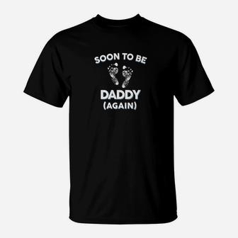 Mens Soon To Be Daddy Again Gift Dad New Baby Announcement T-Shirt - Seseable