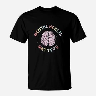 Mental Health Matters Awareness Human Brain Mental Health T-Shirt - Seseable