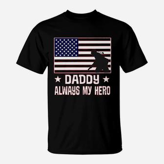 Military Soldier Daddy Always My Hero T-Shirt - Seseable
