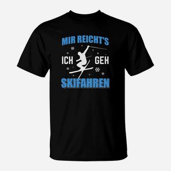 Mir Reichts Ich Geh Skifahren T-Shirt - Seseable