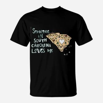 Missing You Gift Someone From South Carolina Loves Me Heart In South Carolina T-Shirt - Seseable