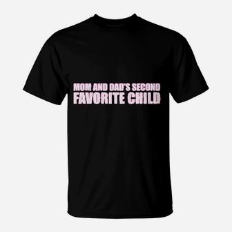 Mom Dads Second Favorite Child Funny Gift T-Shirt - Seseable