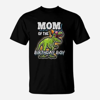 Mom Of The Birthday Boy Matching Family Dinosaur Birthday T-Shirt - Seseable
