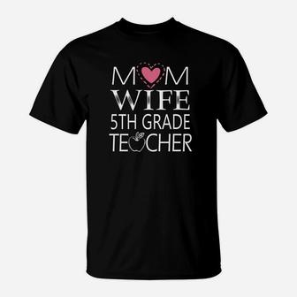 Mom Wife 5th Grade Teacher Simple Art T-Shirt - Seseable