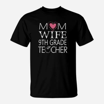 Mom Wife 9th Grade Teacher Simple Art T-Shirt - Seseable