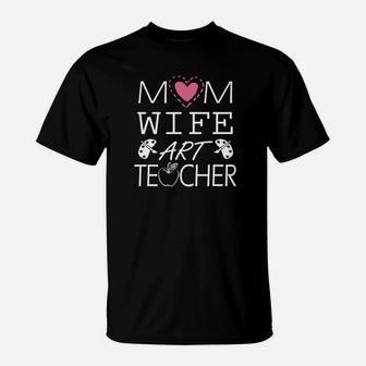 Mom Wife Art Teacher Simple Art T-Shirt - Seseable