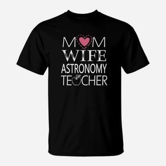 Mom Wife Astronomy Teacher Simple Art T-Shirt - Seseable