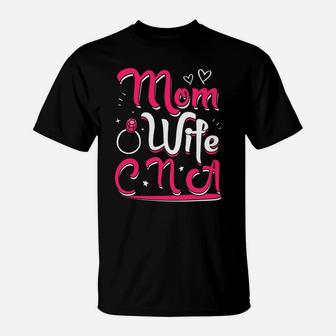 Mom Wife Cna Nursing Life Nurse Pride T-Shirt - Seseable