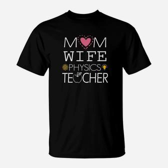 Mom Wife Physics Teacher Simple Art T-Shirt - Seseable