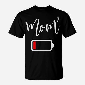 Mom2 Mom Low Battery Tired Mother Of 2 T-Shirt - Seseable