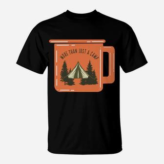 More Than Just A Camp It Is A Wonderful Time In The Life Funny Camping T-Shirt | Seseable FR