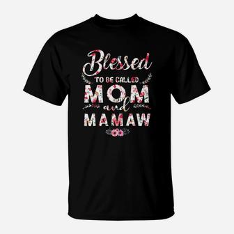 Mother Day Blessed To Be Called Mom And Mamaw T-Shirt | Seseable UK