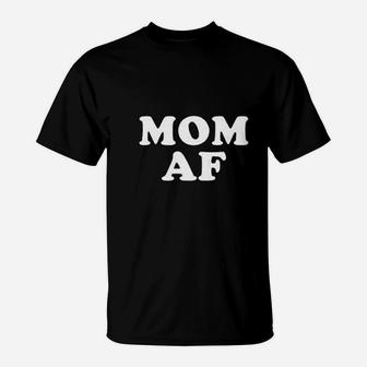 Mothers Day Funny Gifts For Mom Af T-Shirt - Seseable