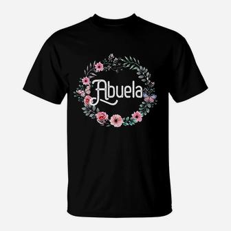 Mothers Day Gift For Spanish Grandma Floral Abuela T-Shirt - Seseable