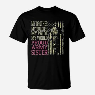 My Brother My Soldier Hero Proud Army Sister Military T-Shirt - Seseable