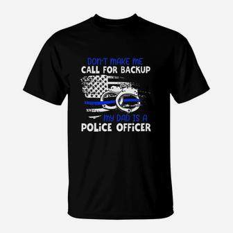 My Daddy Is Police Officer Proud Police T-Shirt - Seseable