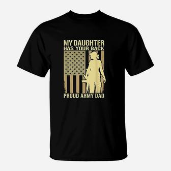 My Daughter Has Your Back - Proud Army Dad Military Father T-Shirt - Seseable
