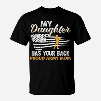 My Daughter Has Your Back Proud Army Mom Mother Gift T-Shirt - Seseable