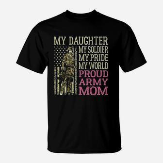 My Daughter My Soldier Hero Proud Army Mom Military Mother T-Shirt - Seseable