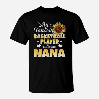 My Favorite Basketball Player Calls Me Nana Mother Day T-Shirt - Seseable