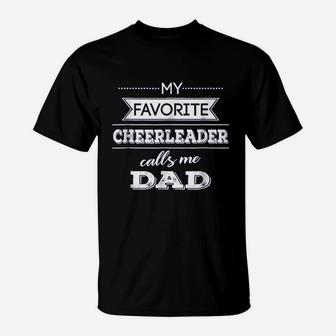 My Favorite Cheerleader Calls Me Dad Cheer Dad T-Shirt - Seseable