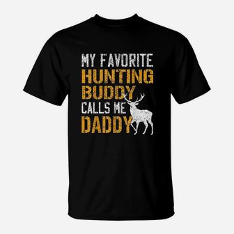 My Favorite Hunting Buddy Calls Me Daddy Deer Hunter T-Shirt - Seseable