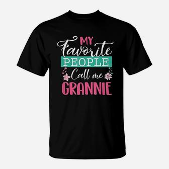 My Favorite People Call Me Grannie Grandma Mothers Day Gift T-Shirt - Seseable