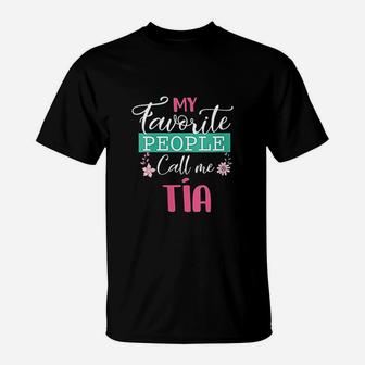 My Favorite People Call Me Tia Spanish Aunt Mother Day Gifts T-Shirt - Seseable